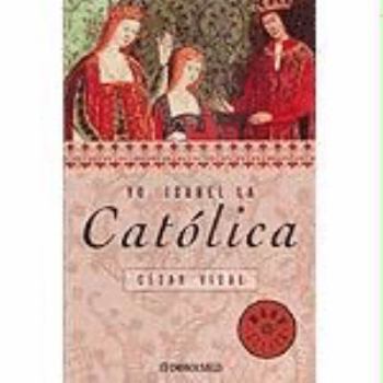 Hardcover Yo, Isabel la Católica (Spanish Edition) [Spanish] Book