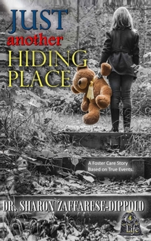 Just Another Hiding Place: A Foster Care Story Based on True Events (Garbage Bag Life)