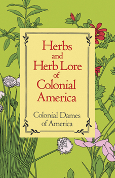 Paperback Herbs and Herb Lore of Colonial America Book