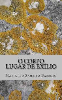 Paperback O corpo, lugar de exílio: Poesia [Portuguese] Book