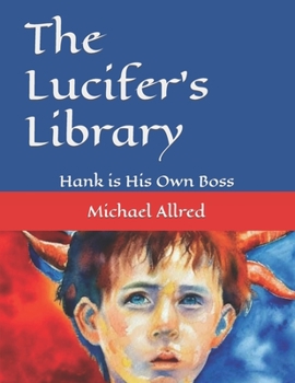 Paperback The Lucifer's Library: Hank is His Own Boss Book