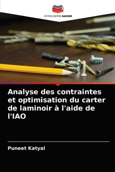 Paperback Analyse des contraintes et optimisation du carter de laminoir à l'aide de l'IAO [French] Book