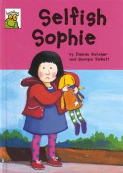 Hardcover Selfish Sophie (Leapfrog) Book