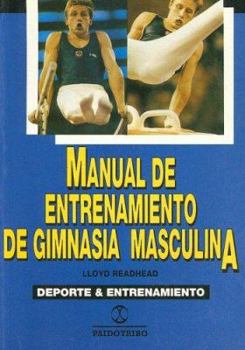 Paperback Manual de Entrenamiento de Gimnasia Masculina (Coleccion DePorte & Entrenamiento) (Spanish Edition) [Spanish] Book