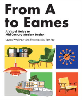 Hardcover From A to Eames: A Visual Guide to Mid-Century Modern Design Book