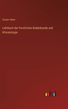 Hardcover Lehrbuch der forstlichen Bodenkunde und Klimatologie [German] Book