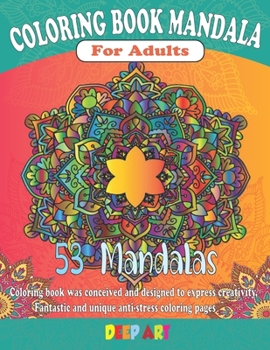 Mandala Coloring Book For Adults: An Adult Coloring Book with Fun, Easy, and Relaxing Coloring Pages, Reduce Stress and Bring Balance with 53 Mandala Coloring Pages