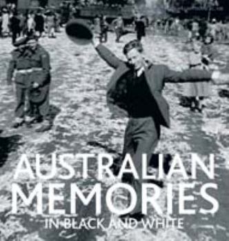 Paperback Australian Memories in Black and White Book