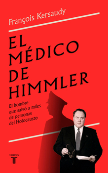 Paperback El Médico de Himmler: El Hombre Que Salvó a Miles de Personas del Holocausto / H Immlers Physician [Spanish] Book