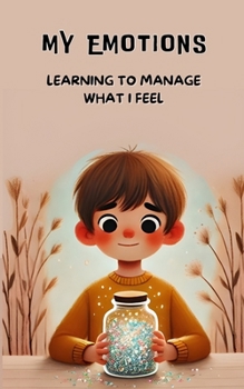 Paperback My Emotions: Learning to Manage What I Feel Book