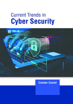 Current Trends in Cyber Security