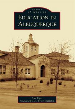 Education in Albuquerque - Book  of the Images of America: New Mexico