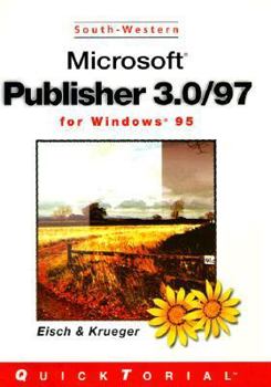 Paperback Microsoft Publisher 3 0 and 97 for Windows 95 Quicktorial [With *] Book