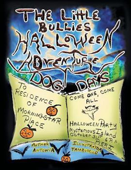 Paperback The Little Bullies Halloween Adventure: Dog Days Book