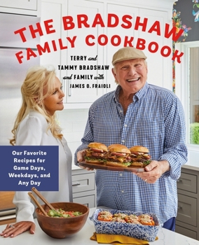 Hardcover The Bradshaw Family Cookbook: Our Favorite Recipes for Game Days, Weekdays, and Any Day Book