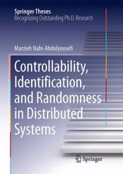 Hardcover Controllability, Identification, and Randomness in Distributed Systems Book