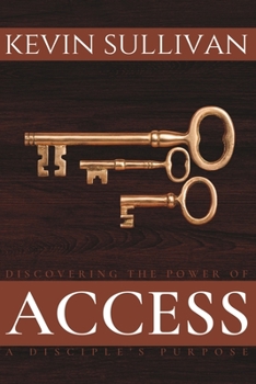 Paperback Discovering the Power of Access: A Disciple's Purpose Book