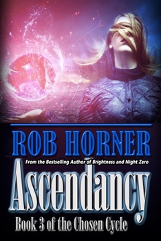 Paperback Ascendancy: Book 3 of The Chosen Cycle Book