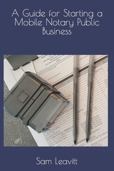 Paperback A Guide for Starting a Mobile Notary Public Business Book