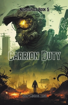 Carrion Duty - Book #5 of the Necrospace