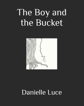 Paperback The Boy and the Bucket Book