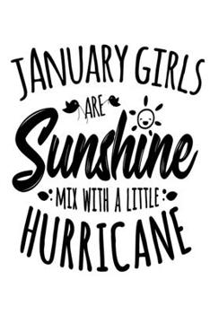 Paperback January Girls Are Sunshine Mixed With A Little Hurricane: 6x9 120 pages lined - Your personal Diary Book