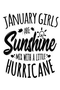 January Girls Are Sunshine Mixed With A Little Hurricane: 6x9 120 pages lined | Your personal Diary