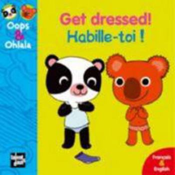 Paperback Get Dressed! Habille-Toi! [French] Book