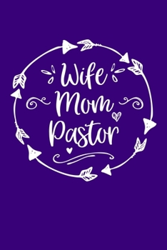 Paperback Wife Mom Pastor: Mom Journal, Diary, Notebook or Gift for Mother Book