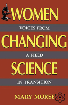 Paperback Women Changing Science: Voices from a Field in Transition Book