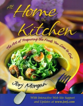 Paperback At Home in the Kitchen: The Art of Preparing the Foods You Love to Eat Book