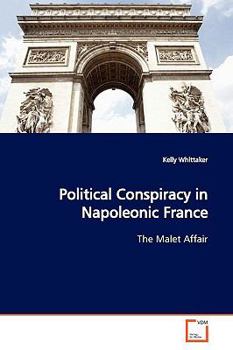 Paperback Political Conspiracy in Napoleonic France Book