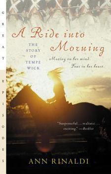 Paperback A Ride Into Morning: The Story of Tempe Wick Book