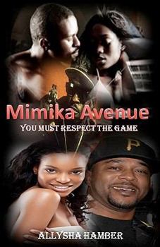 Paperback Mimika Avenue: You Must Respect The Game Book