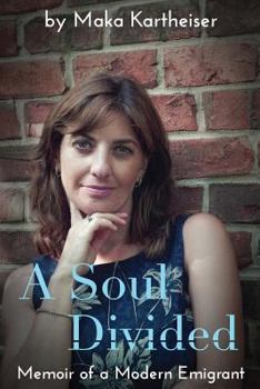 Paperback A Soul Divided: Memoir of a Modern Emigrant Book