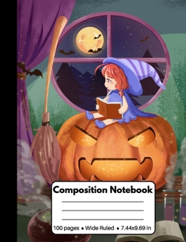 Paperback Composition Notebook: Cute Halloween Gifts for Girls: Cute Halloween Witch Girl and Pumpkin Composition Journal for Kids School and Teachers Book