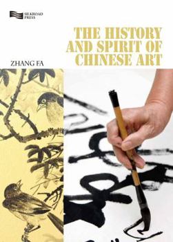 The History and Spirit of Chinese Art: From Pre-History to the Tang Dynasty