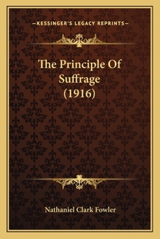 Paperback The Principle Of Suffrage (1916) Book