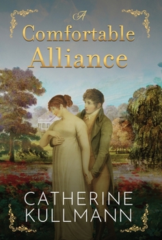 Hardcover A Comfortable Alliance: A Regency Novel Book