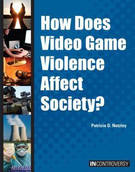 Library Binding How Does Video Game Violence Affect Society? Book