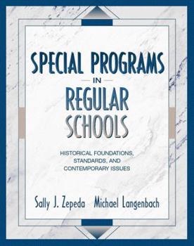 Hardcover Special Programs in Regular Schools: Historical Foundations, Standards, and Contemporary Issues Book
