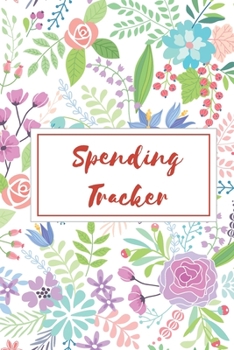Paperback Spending Tracker: Personal Expense Tracker Organizer, Daily Record about Personal Cash Management, Money Management Journal, Budget Trac Book