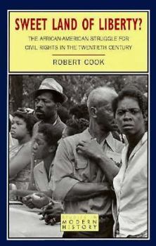 Sweet Land of Liberty?: The African-American Struggle for Civil Rights in the Twentieth Century (Studies in Modern History (Longman (Firm)).) - Book  of the Studies in Modern History