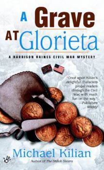 A Grave At Glorieta - Book #4 of the Harrison Raines