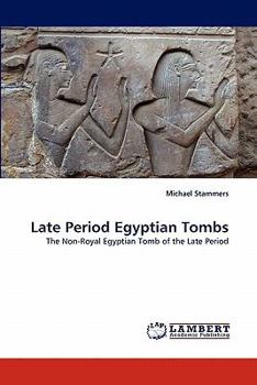 Paperback Late Period Egyptian Tombs Book