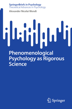 Paperback Phenomenological Psychology as Rigorous Science Book
