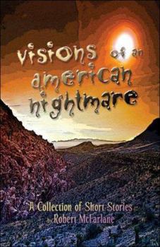 Paperback Visions of an American Nightmare: A Collection of Short Stories Book