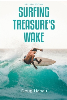 Paperback Surfing Treasure's Wake: Revised Edition Book
