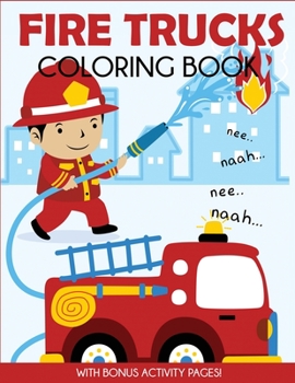 Paperback Fire Trucks Coloring Book: With Bonus Activity Pages Book