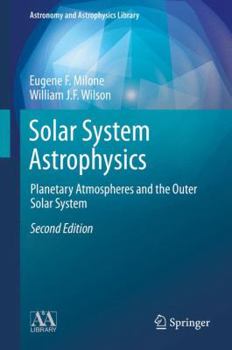 Hardcover Solar System Astrophysics: Planetary Atmospheres and the Outer Solar System Book
